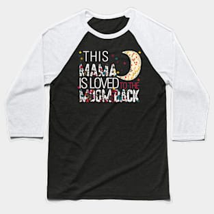 This mama is loved to the moom and back Baseball T-Shirt